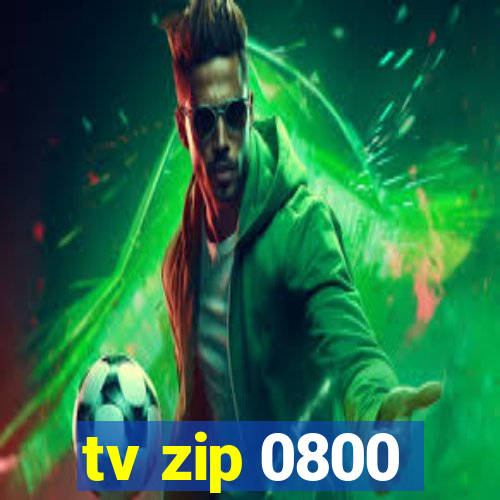 tv zip 0800